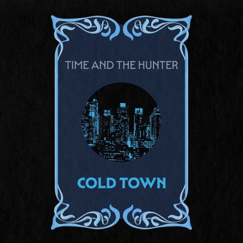 Time And The Hunter - Cold Town (2026) [EP]