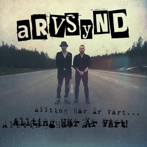 Arvsynd - Allting Här Är Vårt (2026)