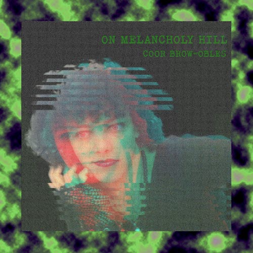 Coor Brow-Obles - On Melancholy Hill (2025) [EP Remastered]