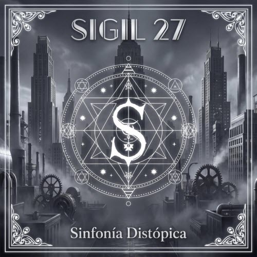 Sigil 27 - Sinfonía Distópica (2026)