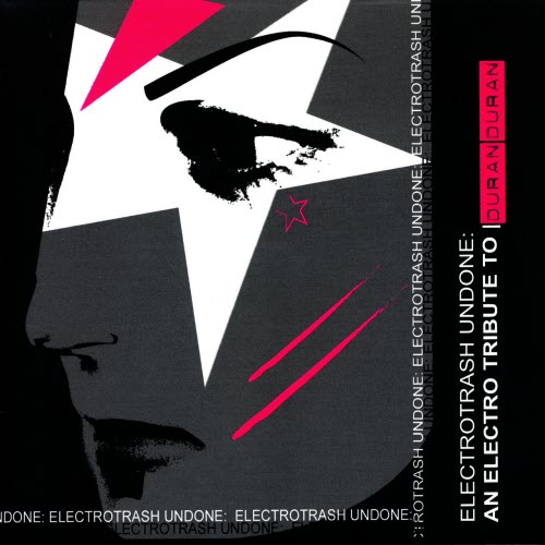 VA - Electrotrash Undone: An Electro Tribute To Duran Duran (2004)