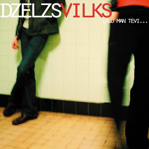 Dzelzs Vilks - Ļauj Man Tevi... (2003)