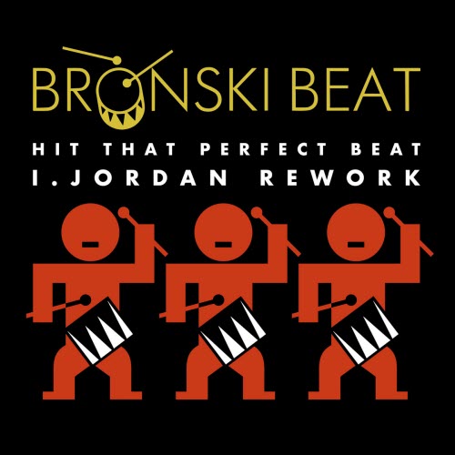 Bronski Beat - Hit That Perfect Beat (I. Jordan Rework) (2026) [Single]