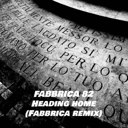 Fabbrica 82 - Heading Home (Fabbrica Remix) (2026) [Single]