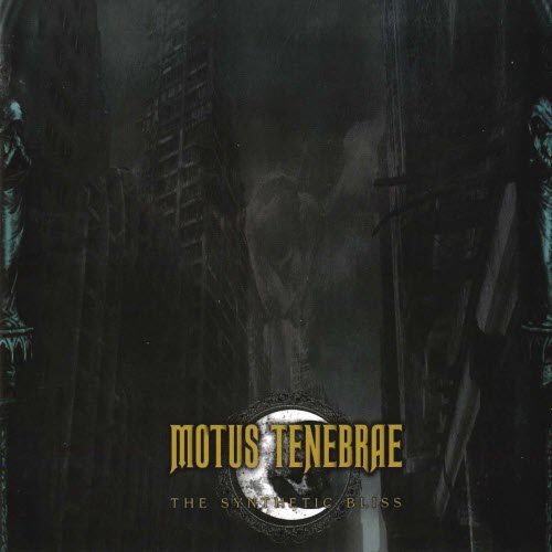 Motus Tenebrae - The Synthetic Bliss (2010)