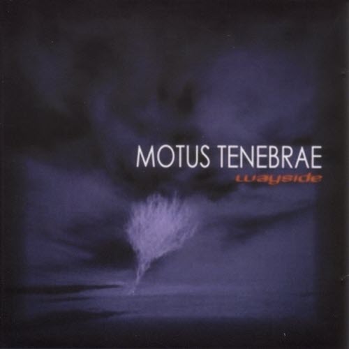 Motus Tenebrae - Wayside (2006)