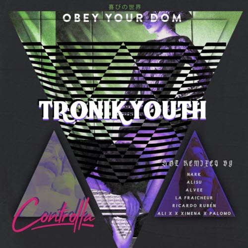Tronik Youth - Obey Your Dom (2018) [EP]