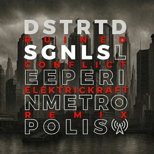 DSTRTD SGNL - Sleeper In Metropolis (Elektrickraft Remix) (2026) [Single]