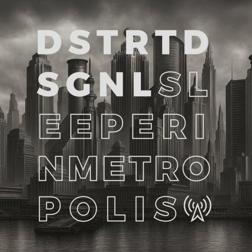 DSTRTD SGNL - Sleeper In Metropolis (2025) [Single]