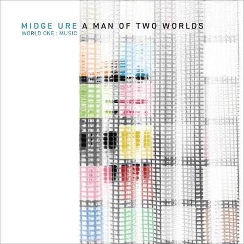 Midge Ure - A Man Of Two Worlds (World One : Music) (2026)