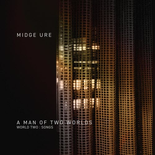 Midge Ure - A Man Of Two Worlds (World Two : Songs) (2026)