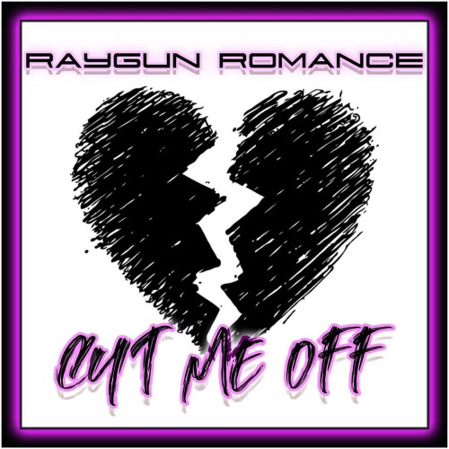 Raygun Romance - Cut Me Off (2026) [Single]
