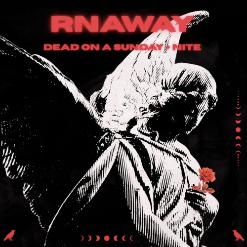 Dead On A Sunday & Nite - Rnaway (2026) [Single]