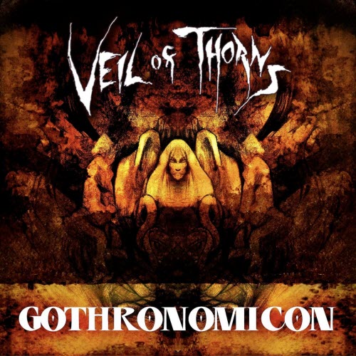Veil Of Thorns - Gothronomicon (2013)