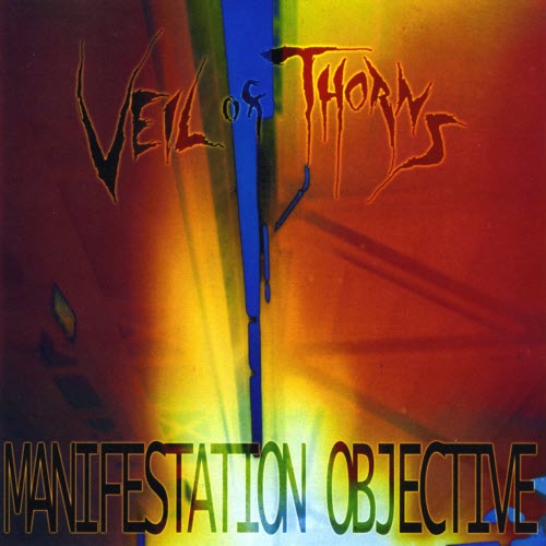 Veil Of Thorns - Manifestation Objective (2009)