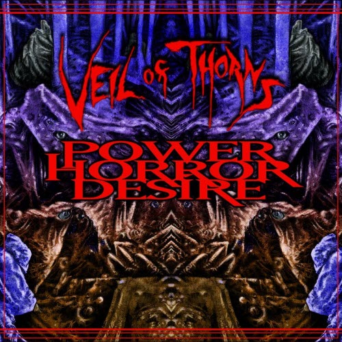 Veil Of Thorns - Power, Horror, Desire (2026)