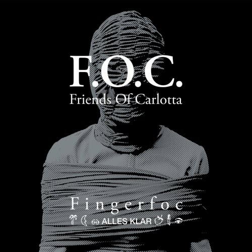 Friends Of Carlotta - Fingerfoc / Alles Klar (2026)