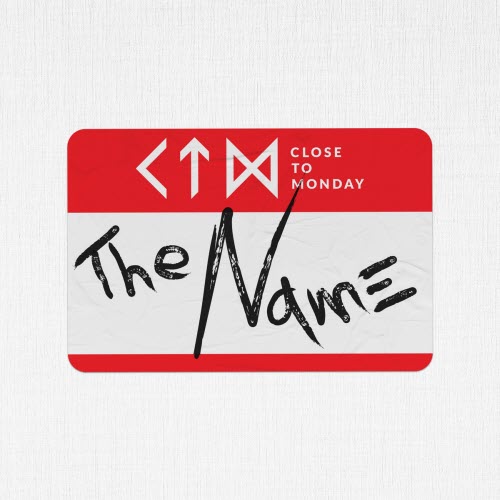 Close To Monday - The Name (2026) [Single]