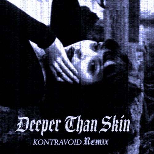 Temptrix - Deeper Than Skin (Kontravoid Remix) (2026) [Single]