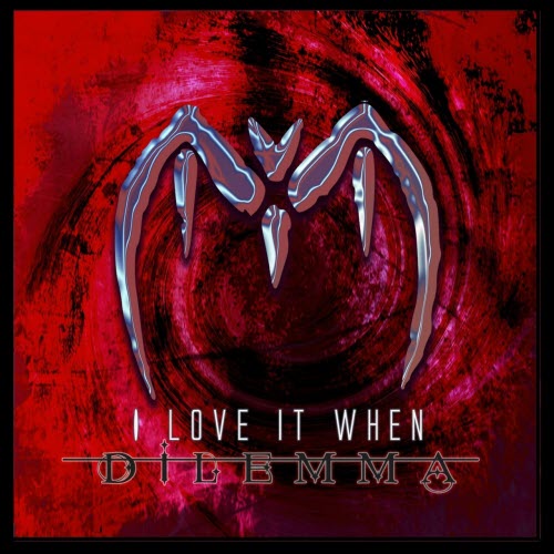 Dilemma - I Love It When (2026) [Single]