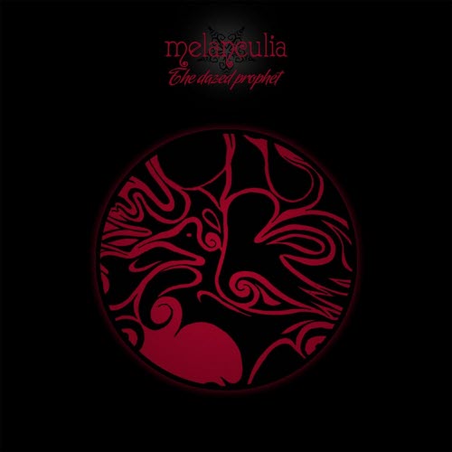 Melanculia - The Dazed Prophet (2010)