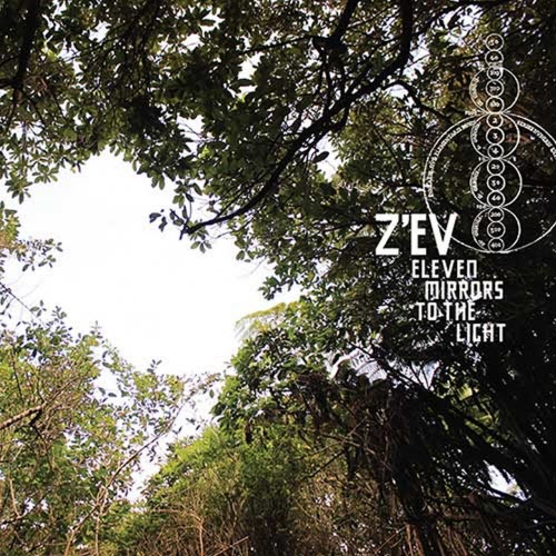 Z'ev - Eleven Mirrors To The Light (2016)