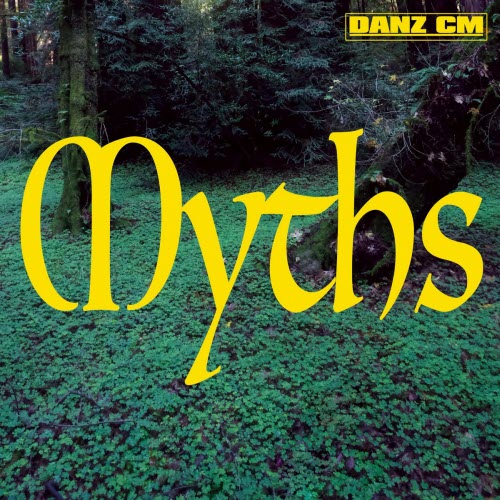 Danz CM - Myths (2026) [EP]