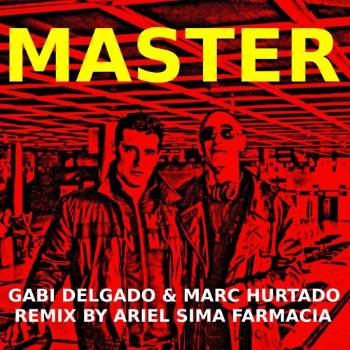Gabi Delgado & Marc Hurtado - Master (Farmacia Remix) (2026) [Single]