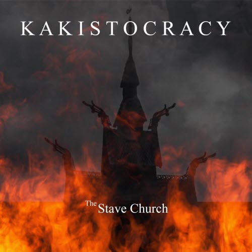 The Stave Church - Kakistocracy (2026) [Single]