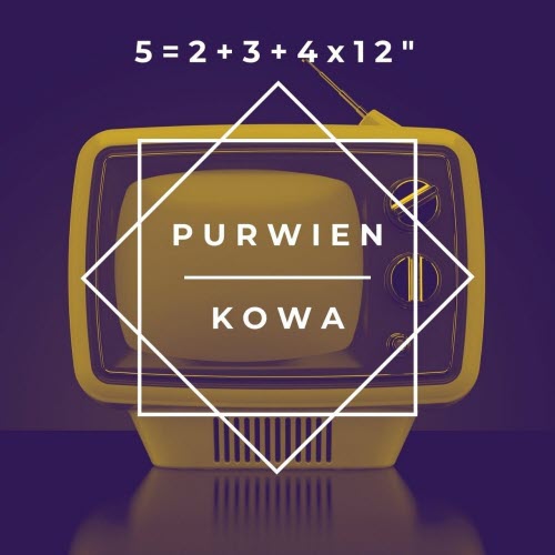 Purwien & Kowa - 5=2+3+4x12'' (2021) [2CD]