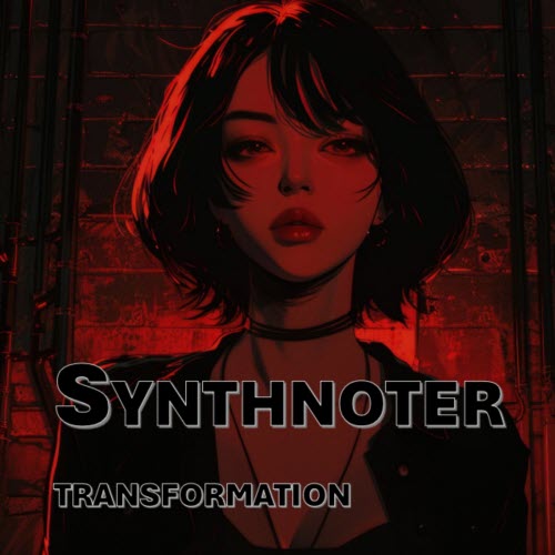 Synthnoter - Transformation (2026) [Single]