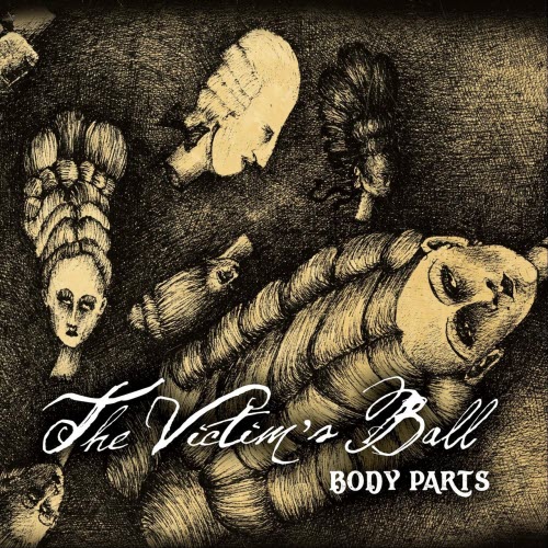 The Victim's Ball - Body Parts (2021)