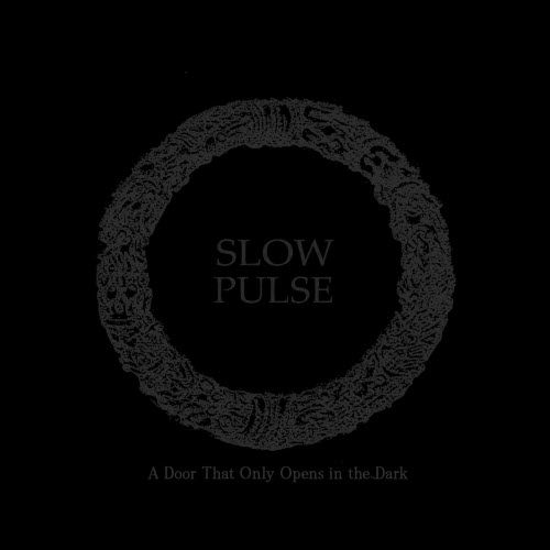 Slow Pulse - A Door That Only Opens In The Dark (2025) [Single]