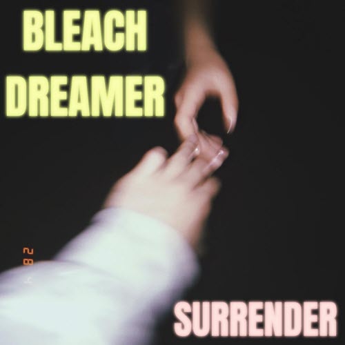 Bleach Dreamer - Surrender (2026) [EP]