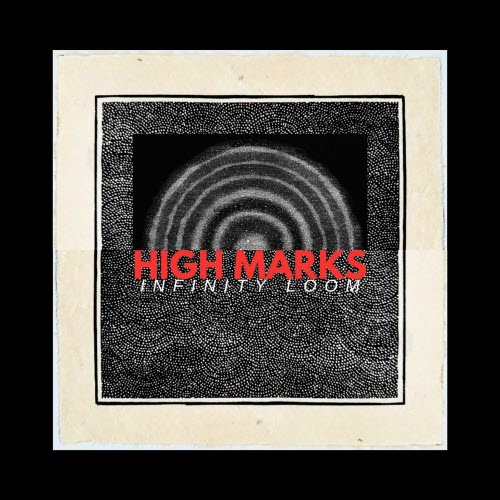 High Marks - Infinity Loom (2026) [EP]