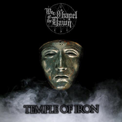 Wee Chapel Of The Dawn - Temple Of Iron (2023)