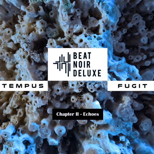 Beat Noir Deluxe - Tempus Fugit (Chapter II: Echoes) (2026) [EP]