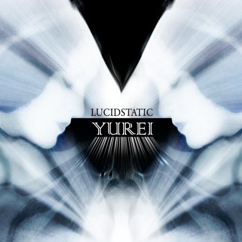 Lucidstatic - Yurei (2010)
