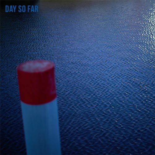 Day So Far - Day So Far (2026) [EP]