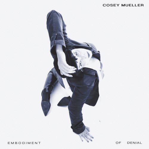 Cosey Mueller - Embodiment Of Denial (2026)