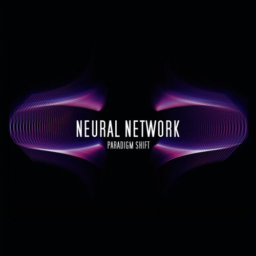 Neural Network - Paradigm Shift (2026)