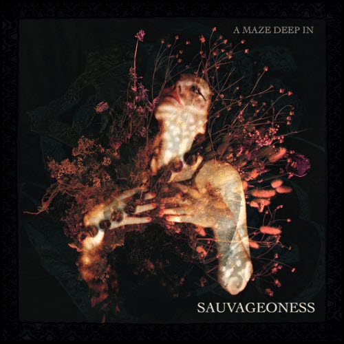 Sauvageoness - A Maze Deep (2026)