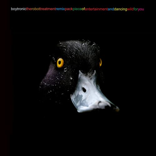 Boytronic - The Robot Treatment (Remix Pack Piece Of Entertainment And Dancing Wild For You) (2020)
