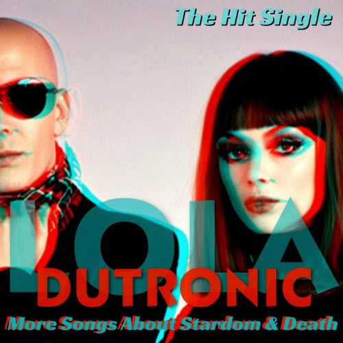 Lola Dutronic - Stardom & Death (2026) [Single]