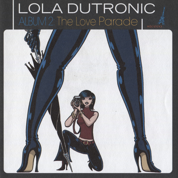 Lola Dutronic - The Love Parade (2007)