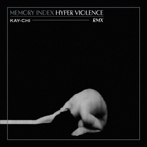 Memory Index - Hyper Violence (Kay-Chi Rmx) (2026) [Single]
