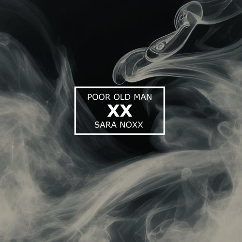 Sara Noxx - Poor Old Man (2026) [Single]
