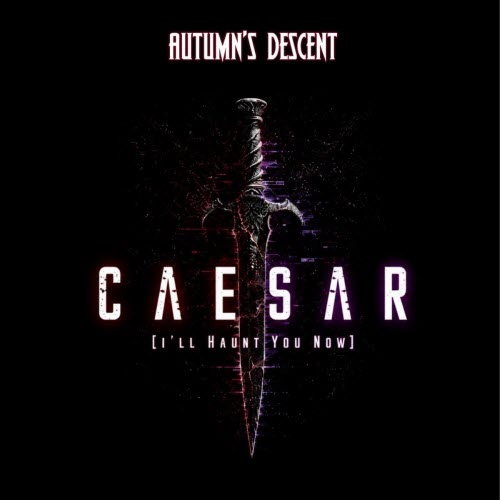 Autumn's Descent - Caesar (I'll Haunt You Now) (2026) [Single]