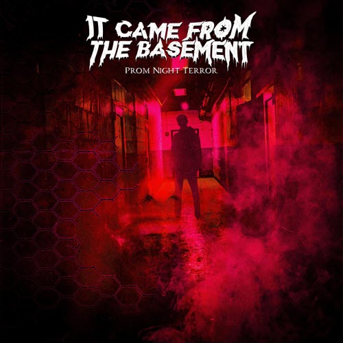 It Came From The Basement - Prom Night Terror (2026) [EP]