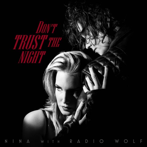 Nina & Radio Wolf - Don't Trust The Night (2024) [Single]